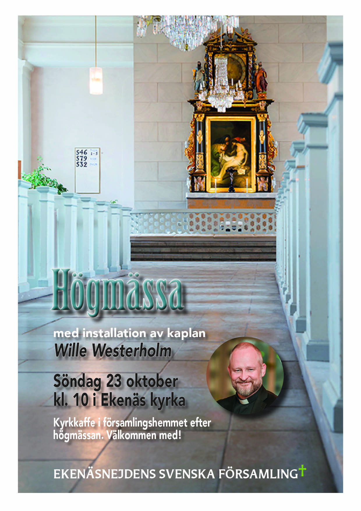 Fondbilden i affischen är huvudgången och altaruppsatsen i Ekenäs kyrka. Den lilla bilden är ett foto på kaplan Wille Westerholm.